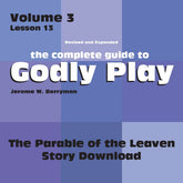 Vol 3 Lesson 13-Parable of the Leaven - Lesson Download