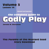 Vol 3 Lesson 14-Parable of the Mustard Seed - Lesson Download