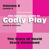 Vol 6 Lesson 9-The Story of David - Lesson Download