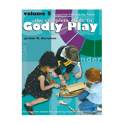 Vol 5 Godly Play-Practical Help from Trainers Book Download