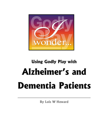 Using Godly Play with Alzheimer's and Dementia Patients - Download