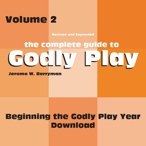 Volume 2 - Beginning the Godly Play Year Download
