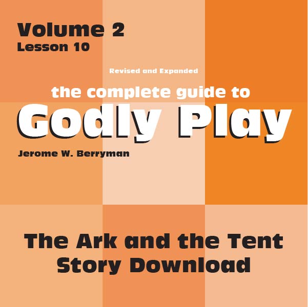 Vol 2  Lesson 10-The Ark and the Tent/Tabernacle - Lesson Download