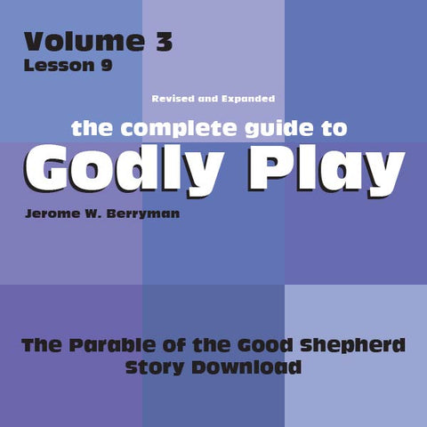 Vol 3 Lesson 9: Parable of the Good Shepherd - Lesson Download