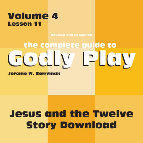 Vol 4 Lesson 11: Jesus and the Twelve - Lesson Download