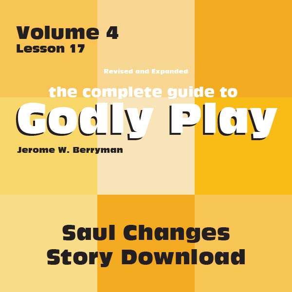 Vol 4 Lesson 17-Saul Changes - Lesson Download