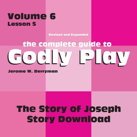 Vol 6 Lesson 5: The Story of Joseph - Lesson Download