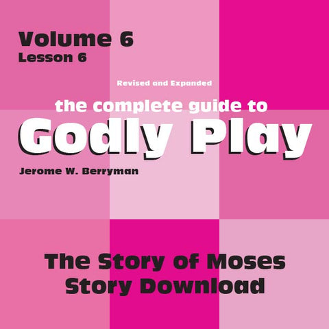 Vol 6 Lesson 6: The Story of Moses - Lesson Download