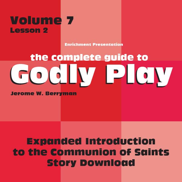 Vol 7 Lesson 2-Expanded Introduction the to the Communion of Saints - Lesson Download